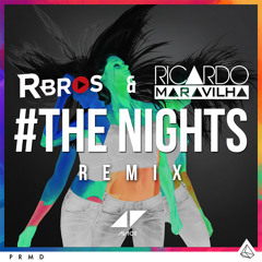 #The Nights(R'Bros & Ricardo Maravilha  Remix)