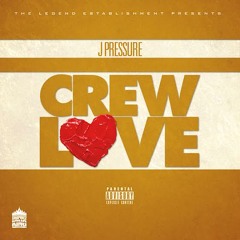 J Pressure - Crew Love