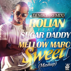 DJ MIKL - Sweet Remix (Rolian, Sugar Daddy, Méllow Marc)