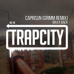 Maxx Baer - Caprisun (Grimm Remix)