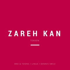 Zareh Kan - Tekken (Bro & Toons Remix) ◘ Now on Beatport ◘