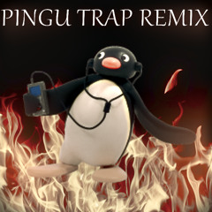 Pingu Theme Trap Remix