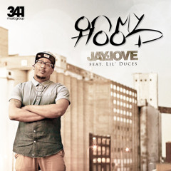 Jay Love feat. Lil' Duces - On My Hood (prod. By 341MusicGroup)
