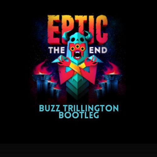 Eptic The End Lowkey Remix Free Download