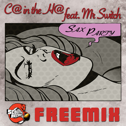 Sax Party feat. Mr Switch (Scour Records Freemix)