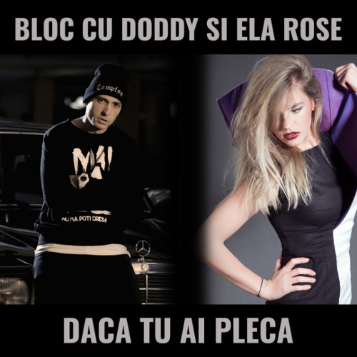 Doddy Feat. Ela Rose - Daca Tu Ai Pleca