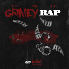 Grimey Rap. Papi Peso x Feeva x Tana