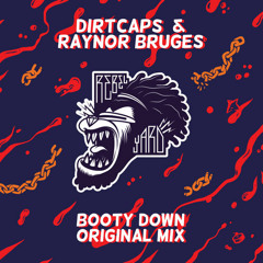 Dirtcaps & Raynor Bruges - Booty Down