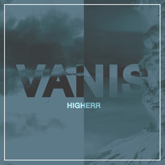 VANIS - Higherr