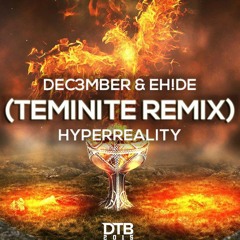 Dec3mber & EH!DE - Hyperreality (Teminite Remix)