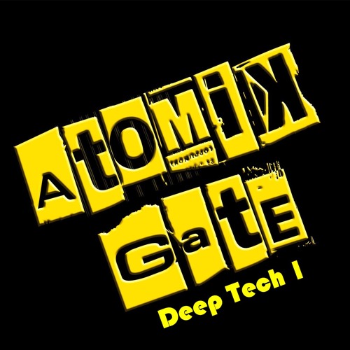 DJ Atomik Gate Deep Tech 1