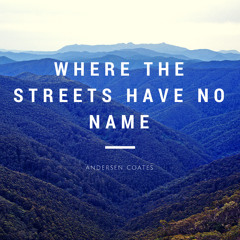 Where The Streets Have No Name - U2 Cover (Rough Vocals)