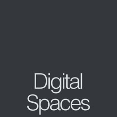 Digital Spaces