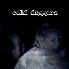 Cold Daggers (Single)