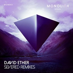 David Ether - Severed (TWONO Remix)[Monolith Records]