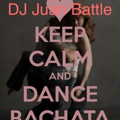 BACHATASO MEZCLA - DJ JUAN BATTLE