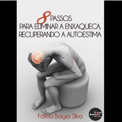 8 Passos para eliminar a enxaqueca recuperando a autoestima