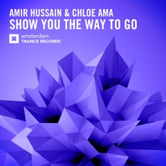 Amir Hussain & Chloe Ama - Show You The Way To Go (Original Mix)