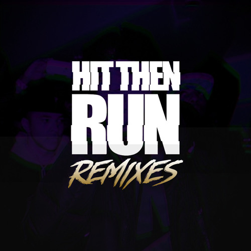 Hit Then Run (Boofy Remix)
