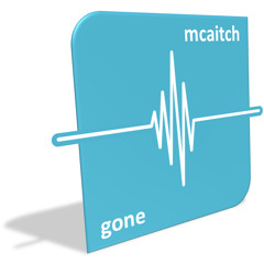 mcaitch - gone (osc74 dexed)