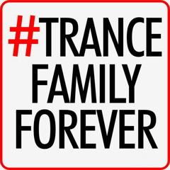 #TranceFamily