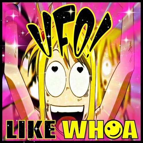 UFO! - LIKE WHOA