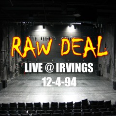 RAW DEAL BAND LIVE @ IRVINGS 12-4-94 (TRACK 6)