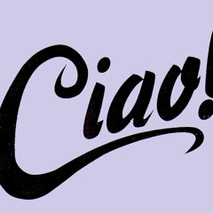 Ciao!