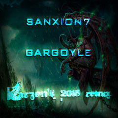 Sanxion7 - Gargoyle (Karzen's 2015 Remix)FREE DOWNLOAD [WAV in Desc,]