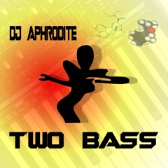 DJ Aphrodite - Two Bass (2015)
