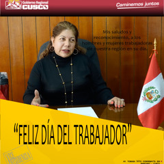 Audio: saludos por el día del trabajador; VICEPRESIDENTA REGIONAL DEL CUSCO DRA. PIEDAD VARGAS SOTA