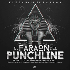 Elegancia El Faraón - El Faraón Del Punchline (Prod. Labia & Syko)
