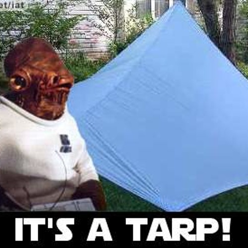 It's a Tarp