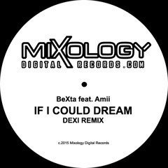 BeXta feat. Amii "If I Could Dream" (Dexi remix)**Free Download**