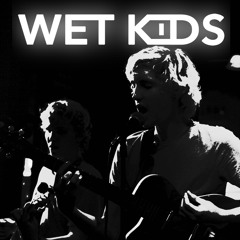Wet Kids - Parties