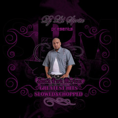 16 - SPM - You Know My Name ( Slowed & Chopped ) By DJ Lil Sprite