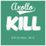 Kill (Original Mix)