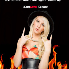 Liss Jones - When The Lights Come Up (SamCore Remix)