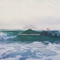 Feverkin feat. Nori - Sinking (Konfront.Audio Remix) - free dl!