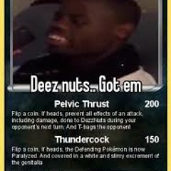 Deez Nuts Ha Got Em