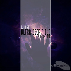 Ultra Deep Field Podcast #016 - Mixed by DJ Mist