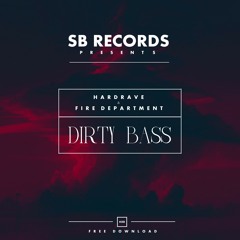 Hardrave & Fire Department - Dirty Bass (Original Mix)**Supported By D.O.D & Wiwek**