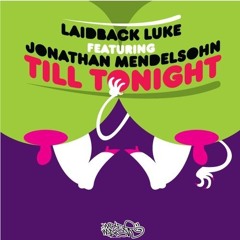 Laidback Luke ft. Jonathan Mendelsohn - Till Tonight (Ferry Corsten Fix)