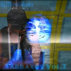 DJ MIROKIKOLA-TARRAXOS VOL.3