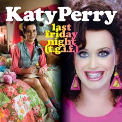 Katy Perry - Last Friday Night (DJ Willi Bootleg)