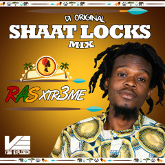 Vibe Explosion presents Ras Xtr3me - Di Original Shaat Locks Mix