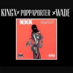 KingX Feat. Poppa Porter And WarLord - ShMoney Remix