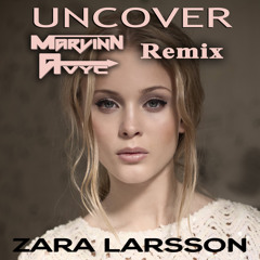 Zara Larsson - Uncover (Marvinn Avyc Bootleg)