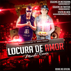 Manuel2Santos - Locura De Amor (Manu Ramos Mambo Remix)