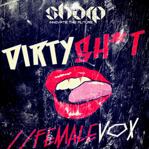 Dirty Shit Female Vox